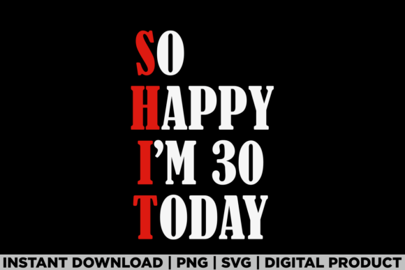 30th Birthday Hilarious 30 Years Old Graphics