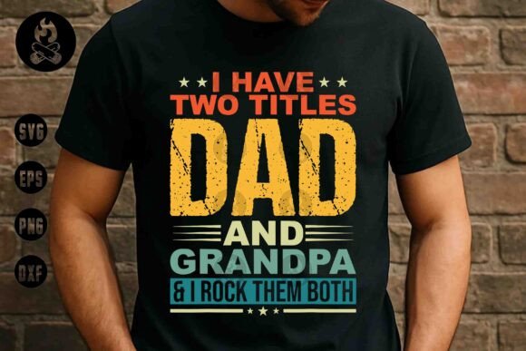 Dad and Grandpa Titles SVG, Father’s Day Graphics