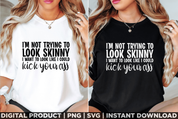I'm Not Trying to Look Skinny Graphics