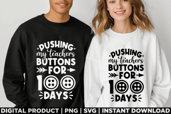 Pushing My Teachers Buttons for 100 Days Graphics