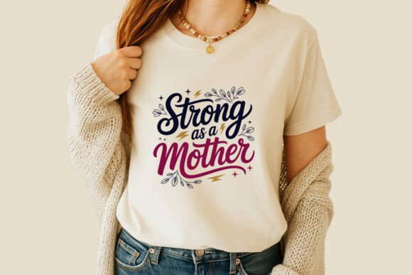 Strong As a Mother SVG T-Shirt Design